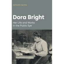 Dora Bright: Her Life and Works in the Public Eye