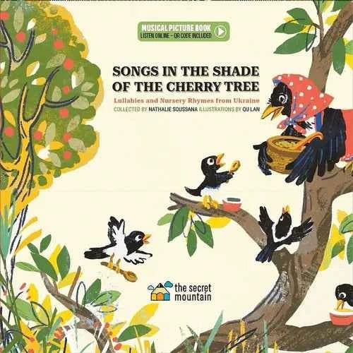 Songs in the Shade of the Cherry Tree: Lullabies and Nursery Rhymes from Ukraine - Hardcover