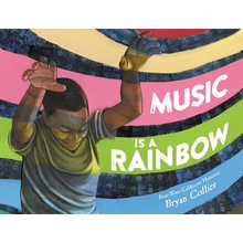 Music Is a Rainbow - Hardcover