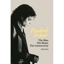 Michael Jackson: The Man, the Music, the Controversy