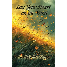 Lay Your Heart on the Wind