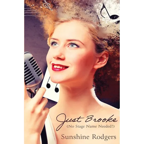 Just Brooke: (No Stage Name Needed!)