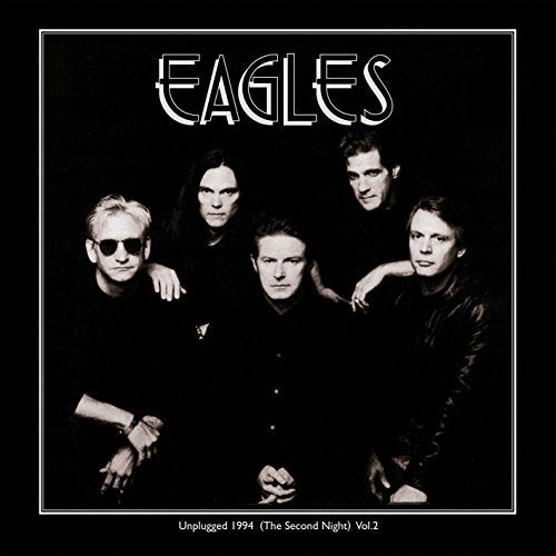 Eagles - Unplugged 1994 (La segunda noche) Vol 2 [Vinilo]