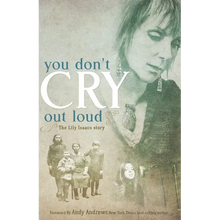 You Don't Cry Out Loud: The Lily Isaacs Story