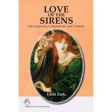 Love of the Sirens: On Composers, Compulsions, and Creations