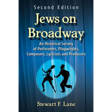 Jews on Broadway: An Historical Survey of Performers, Playwrights, Composers, Lyricists and Producers, 2d ed.