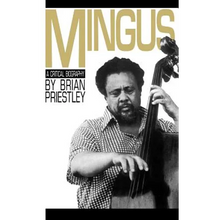 Mingus, a Critical Biography