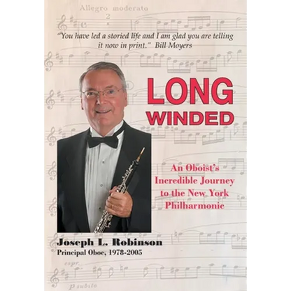 Long Winded: An Oboist's Incredible Journey to the New York Philharmonic