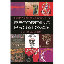 Recording Broadway: A Life in Cast Albums