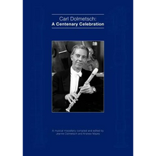 Carl Dolmetsch: A Centenary Celebration