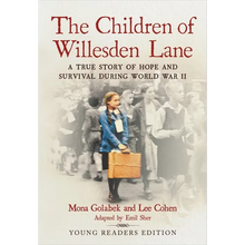 The Children of Willesden Lane: A True Story of Hope and Survival During World War II
