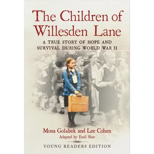 The Children of Willesden Lane: A True Story of Hope and Survival During World War II - Paperback