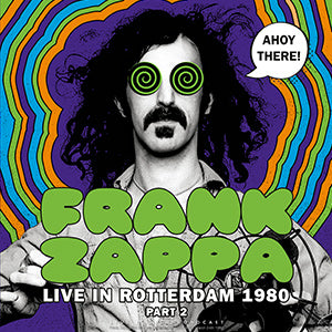 Frank Zappa - Ahoy there! Live in Rotterdam 1980 (part 2) [Import] [Vinyl]