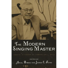 The Modern Singing Master: Essays in Honor of Cornelius L. Reid