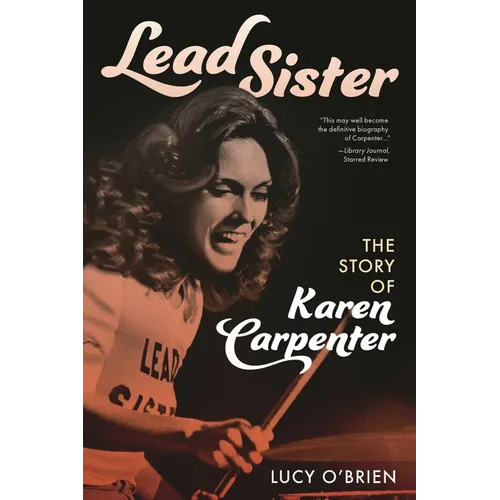 Lead Sister: The Story of Karen Carpenter