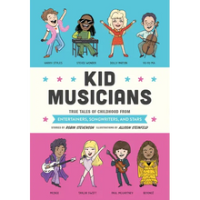 Kid Musicians: True Tales of Childhood from Entertainers, Songwriters, and Stars