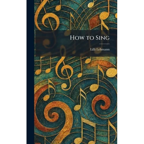 How to Sing - Hardcover