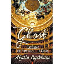 Ghost: Retelling the Phantom of the Opera