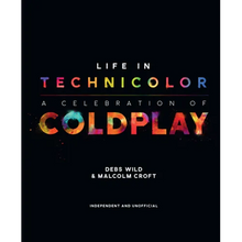 Life in Technicolor: A Celebration of Coldplay - Hardcover