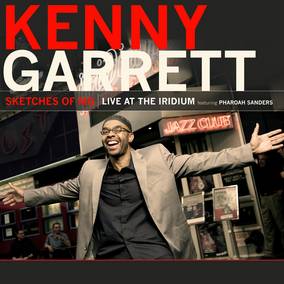 Garrett, Kenny - Sketches Of Md: Live At The Iridium Feat. Pharoah Sanders (RSD 4/23/2022) [Vinyl]