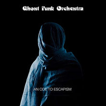 Ghost Funk Orchestra - An Ode To Escapism [Vinyl] - Paladin Vinyl