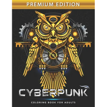 Cyberpunk Coloring Book for Adults: Steampunk Adults Coloring Book Stress Relieving Unique Design