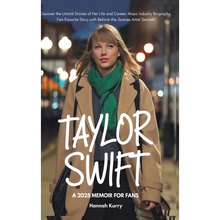 Taylor Swift: A 2025 Memoir for Fans. Discover the Untold Stories of Her Life and Career: Music Industry Biography, Fan-Favorite Story with Behind-the
