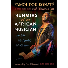 Memoirs of an African Musician: My Life, My Djembé, My Culture