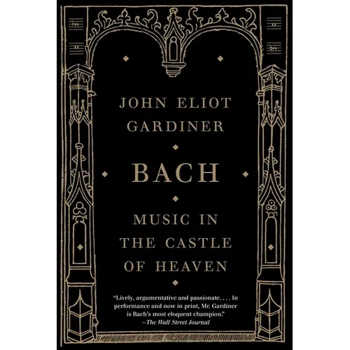 Bach: Music in the Castle of Heaven - Paperback