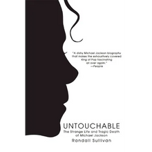 Untouchable: The Strange Life and Tragic Death of Michael Jackson