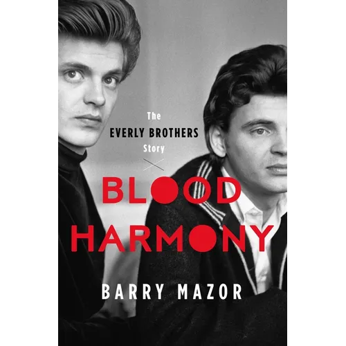 Blood Harmony: The Everly Brothers Story