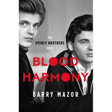 Blood Harmony: The Everly Brothers Story