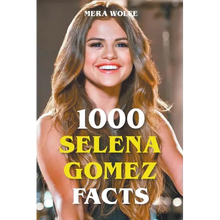 1000 Selena Gomez Facts