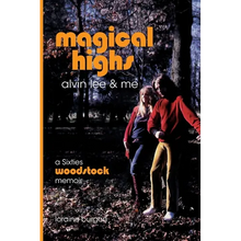 Magical Highs - Alvin Lee and Me