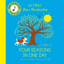 My First Story Orchestra: Four Seasons in One Day: Press the Buttons to Hear 6 Sounds