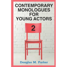 Contemporary Monologues for Young Actors 2: 54 High-Quality Monologues for Kids & Teens - Paperback
