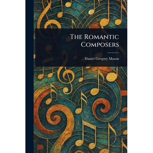 The Romantic Composers