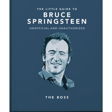 The Little Guide to Bruce Springsteen: The Boss