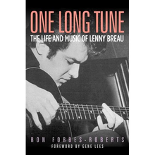 One Long Tune: The Life and Music of Lenny Breau