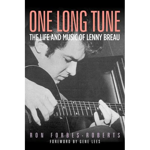 One Long Tune: The Life and Music of Lenny Breau - Paperback