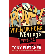 Pow!: When UK Punk Went Pop, 1980-84