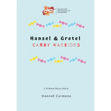 Hansel and Gretel: Candy Warriors: A 10 Minute Play for Kids