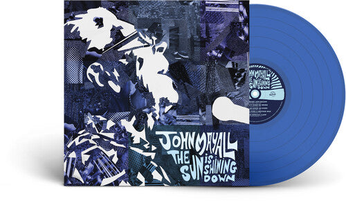 John Mayall - The Sun is Shining Down (Colored Vinyl, Blue, Indie Exclusive) [Vinyl]