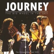 Journey - The Big Wheel in the Sky: Chicago Broadcast 1979 [Import] (2 LP) [Vinyl]