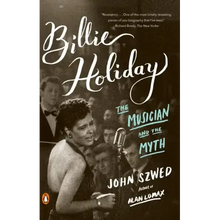 Billie Holiday: The Musician and the Myth