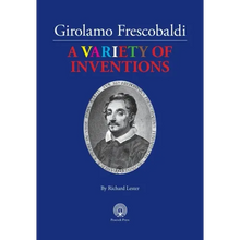 Girolamo Frescobaldi A VARIETY OF INVENTIONS