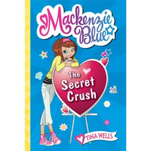 Mackenzie Blue #2: The Secret Crush