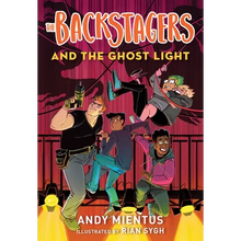 The Backstagers and the Ghost Light (Backstagers #1) - Paperback