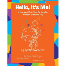 Hello, It's Me!: (A Very Special Book About One Incredible, Wonderful, Spectacular Kid!) - Paperback