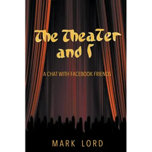 The Theater and I